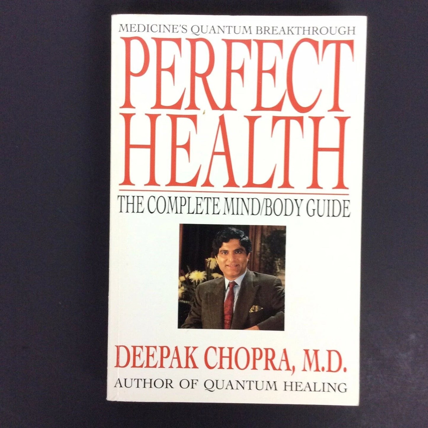 Perfect Health: The Complete Mind Body Guide