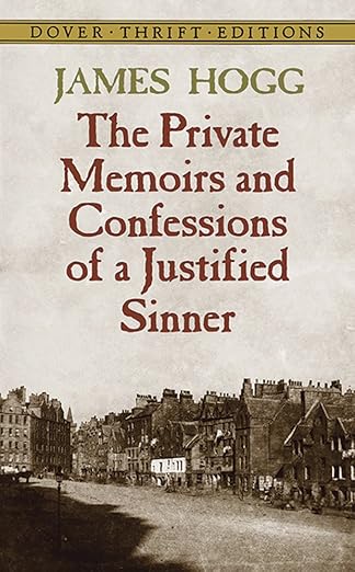 The private memoirs & confessions of a justified sinner by James Hogg