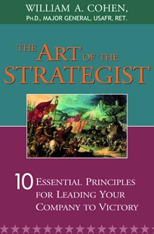 The Art of the Strategist by William A. Cohen