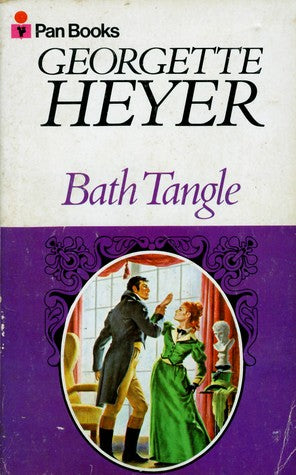 Bath Tangle by Georgette Heyer (rare book)