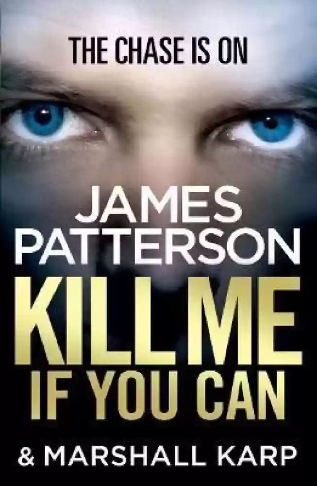 Kill Me if You Can by James Patterson