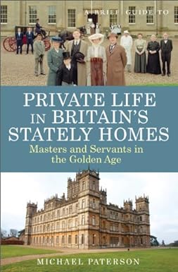 A Brief Guide to Private Life in Britain's Stately Homes [RARE BOOK]