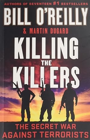 Killing the Killers by Bill O'Reilly |Martin Dugard