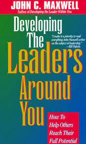 Developing the Leaders Around You
