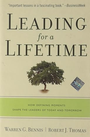 Leading for a Lifetime by Warren G. Bennis |Robert J. Thomas