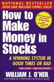 How to Make Money in Stocks: A Winning System in Good Times and Bad
