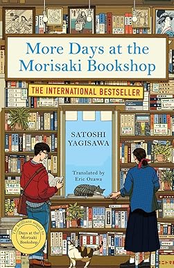 More Days At The Morisaki Bookshop by Satoshi Yagisawa
