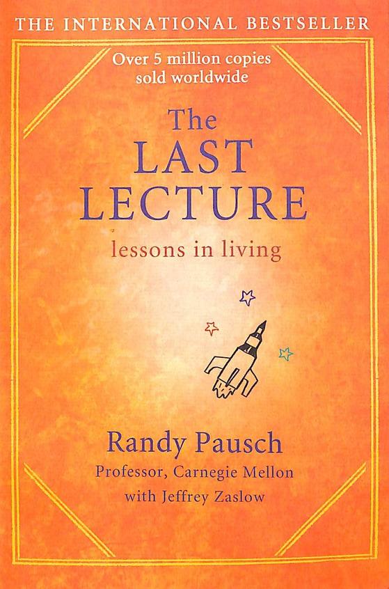 The last lecture by Randy Pausch