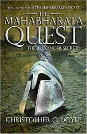The mahabharata quest: The Alexander Secret by Christopher C. Doyle