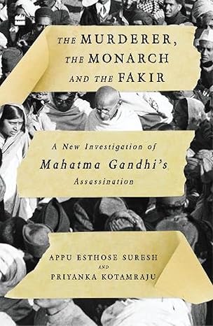 Murderer, The Monarch And The Fakir by Appu Esthose Suresh | Priyanka Kotamraju
