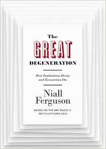 The Great Degeneration (RARE BOOKS)