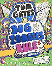 Tom Gates: DogZombies Rule by Liz Pichon