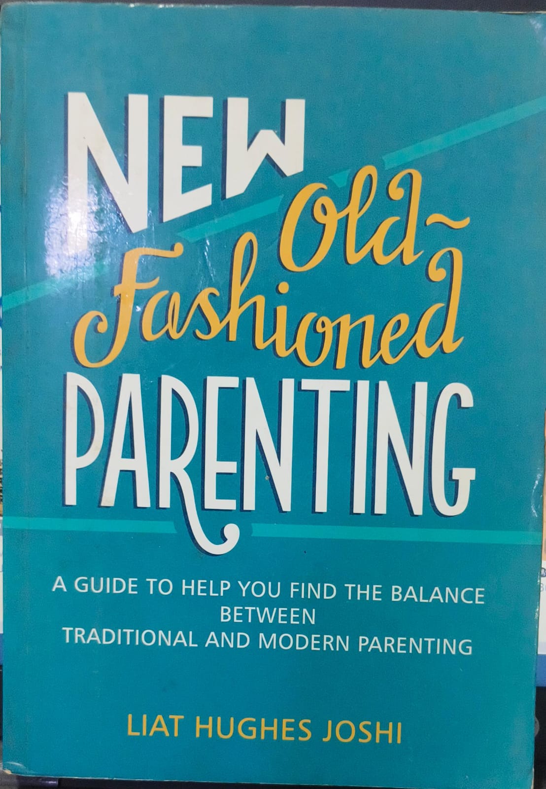 New Old Fashioned Parenting