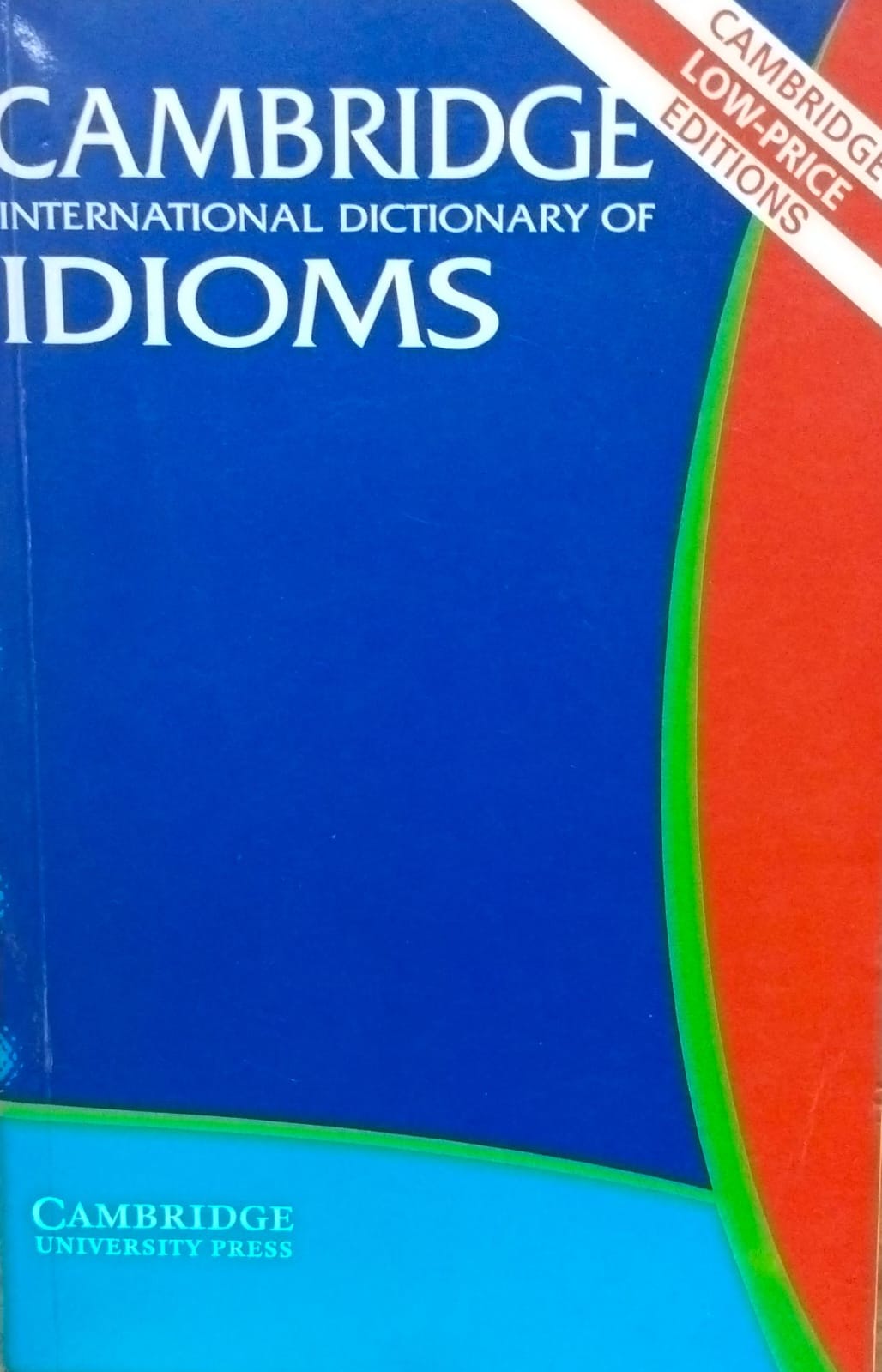Cambridge international dictionary of idioms
