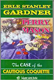 The Case Of The Cautious Coquette by Erle Stanley Gardner