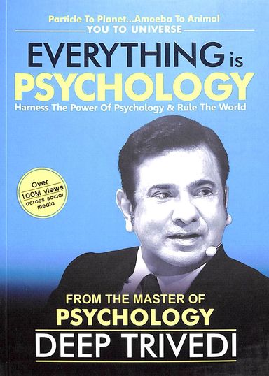 Everything is Psychology by Deep Trivedi