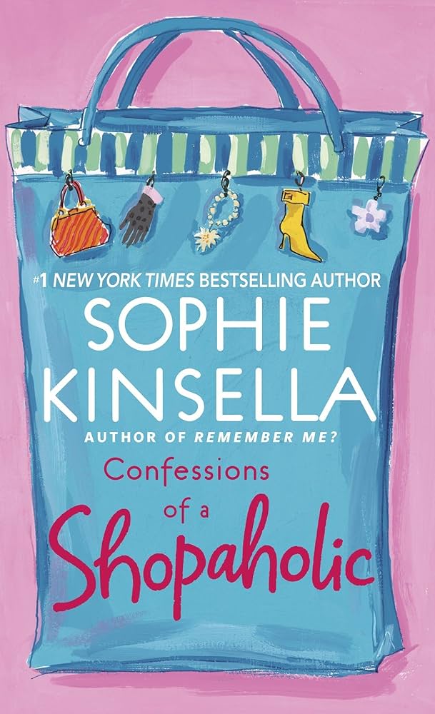 Confessions of a shopaholic by Sophie Kinsella