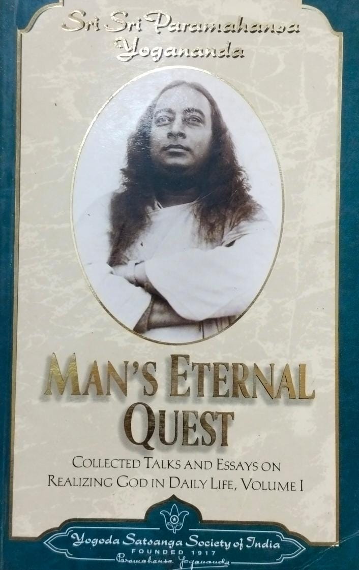 Man's eternal quest: collected talks & essays on realizing god in daily life (volume - 1 )