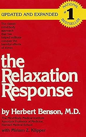 The Relaxation Response by Miriam Z Klipper |Herbert Benson M.D.