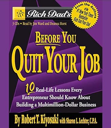 Rich dad's before you quit your job