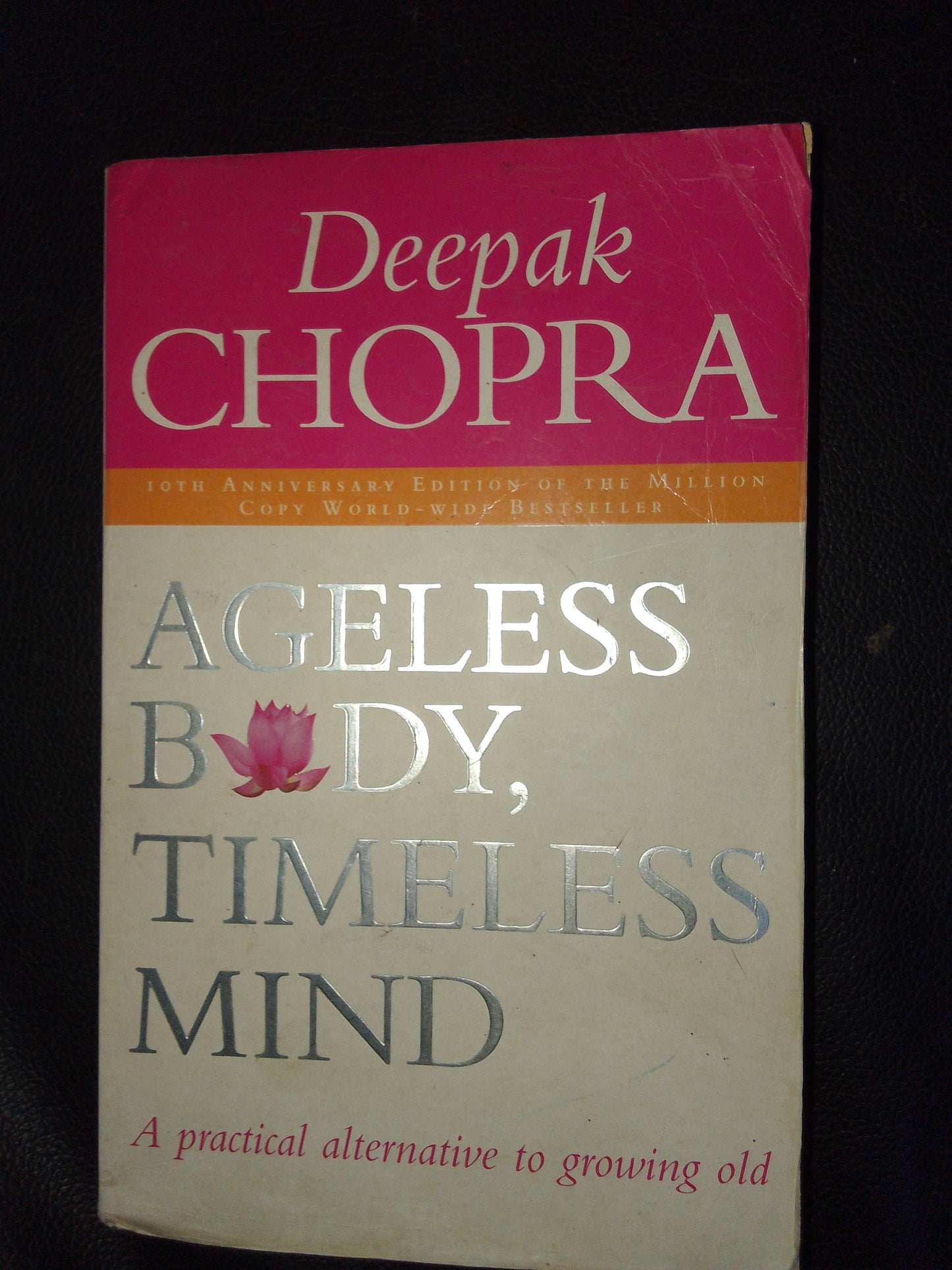 Ageless body, timeless mind by Deepak Chopra