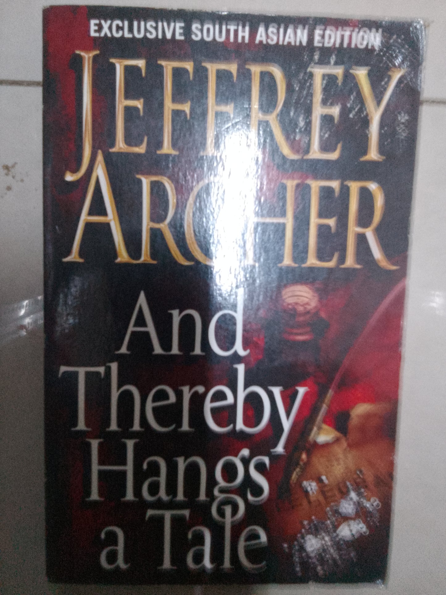 And thereby hangs a tale by Jeffrey Archer