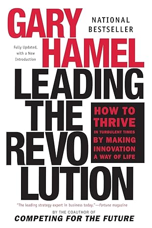 Leading the Revolution by Gary Hamel