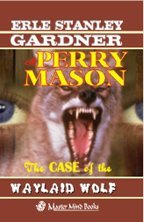 The case of the waylaid wolf by Erle Stanley Gardner