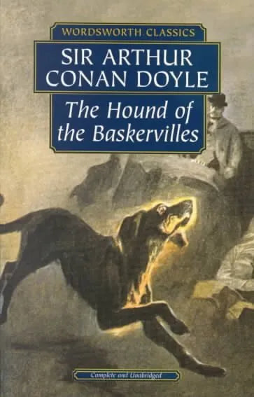 The Hound of the Baskervilles & The Valley of Fear (Wordsworth Classics)