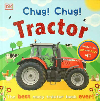 chug! chug! tractor the best noisy tractor book ever (Board book)