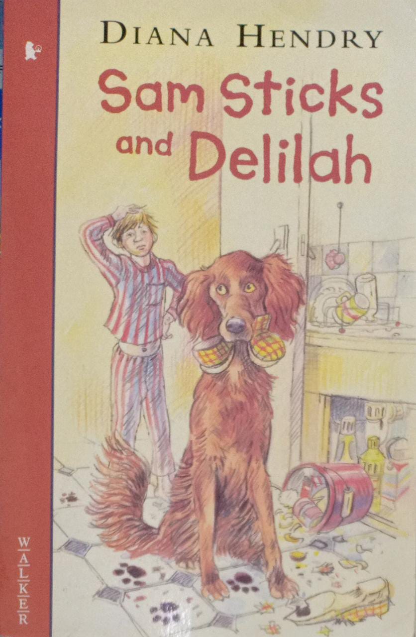 Sam Sticks And Delilah by Diana Hendry
