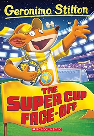 The Super Cup Face-Off by Geronimo Stilton