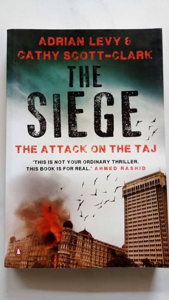 The siege - the attack on the taj by Cathy Scott-clark | Adrian Levy