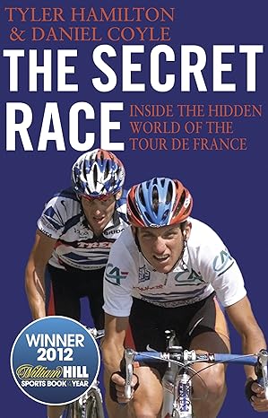 The Secret Race by Tyler Hamilton |Daniel Coyle