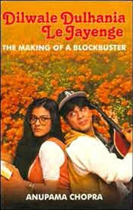 Dilwale Dulhania Le Jayenge by Anupama Chopra