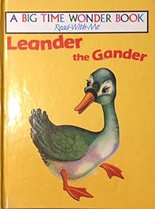 Leander the Gander (A Big Time Wonder Book Read-With-Me) HARDCOVER