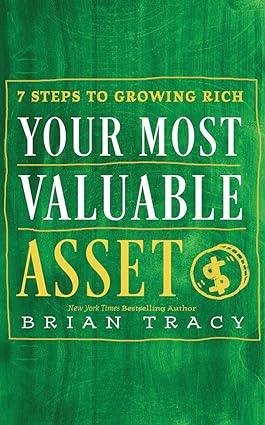 7 Steps to Growing Rich: Your Most Valuable Asset [Hardcover]