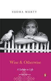 Wise & otherwise by sudha murty