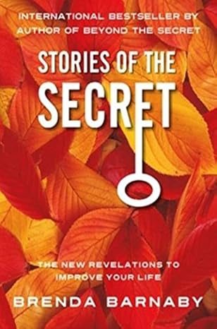 Stories of The Secret by Brenda Barnaby