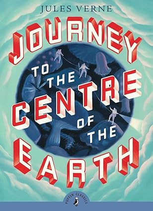 Journey to the centre of the earth by Jules Verne (puffin classics)