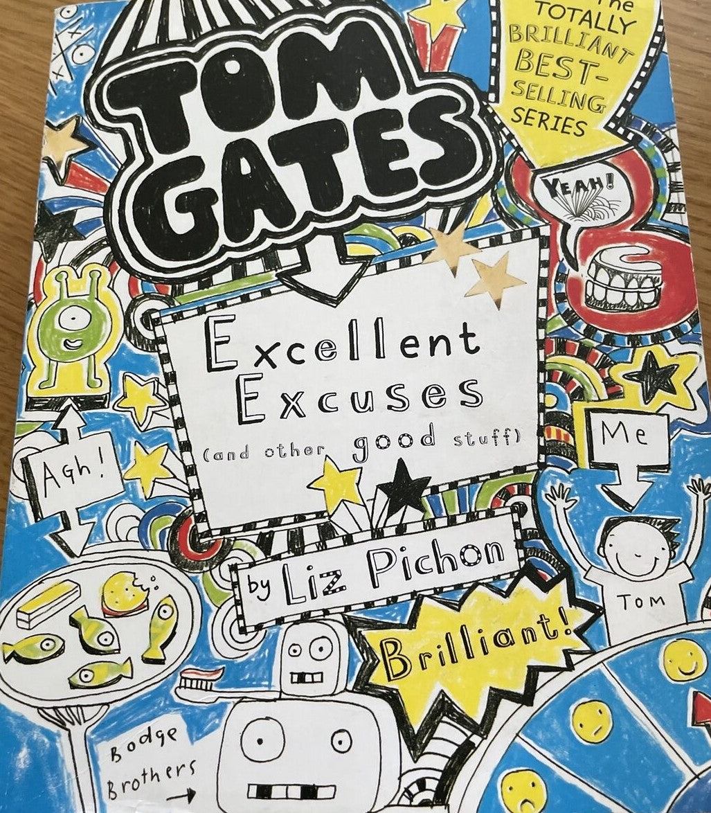 Tom Gates Excellent Excuses (and Other Good Stuff) by L. Pichon