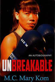 Unbreakable: An Autobiography by m.c.mary kom