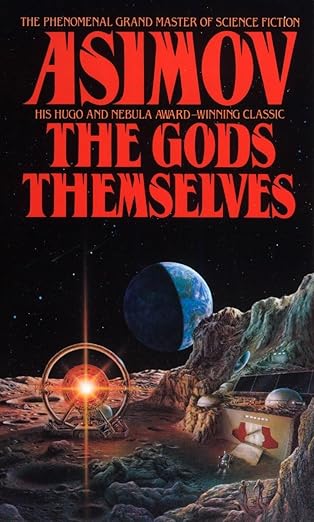 The Gods Themselves by Isaac Asimov