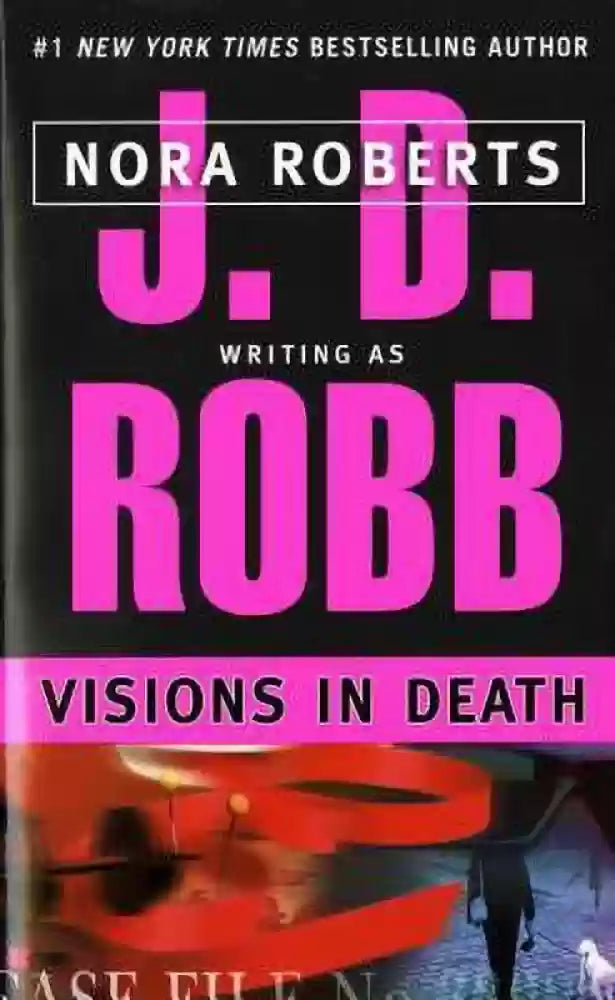 Visions In Death by J. D. ROBB| NORA ROBERTS