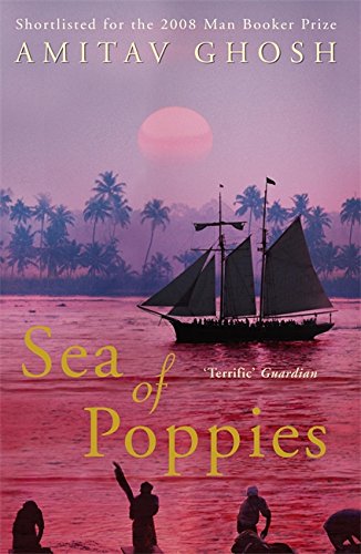 Sea of Poppies by Amitav Ghosh