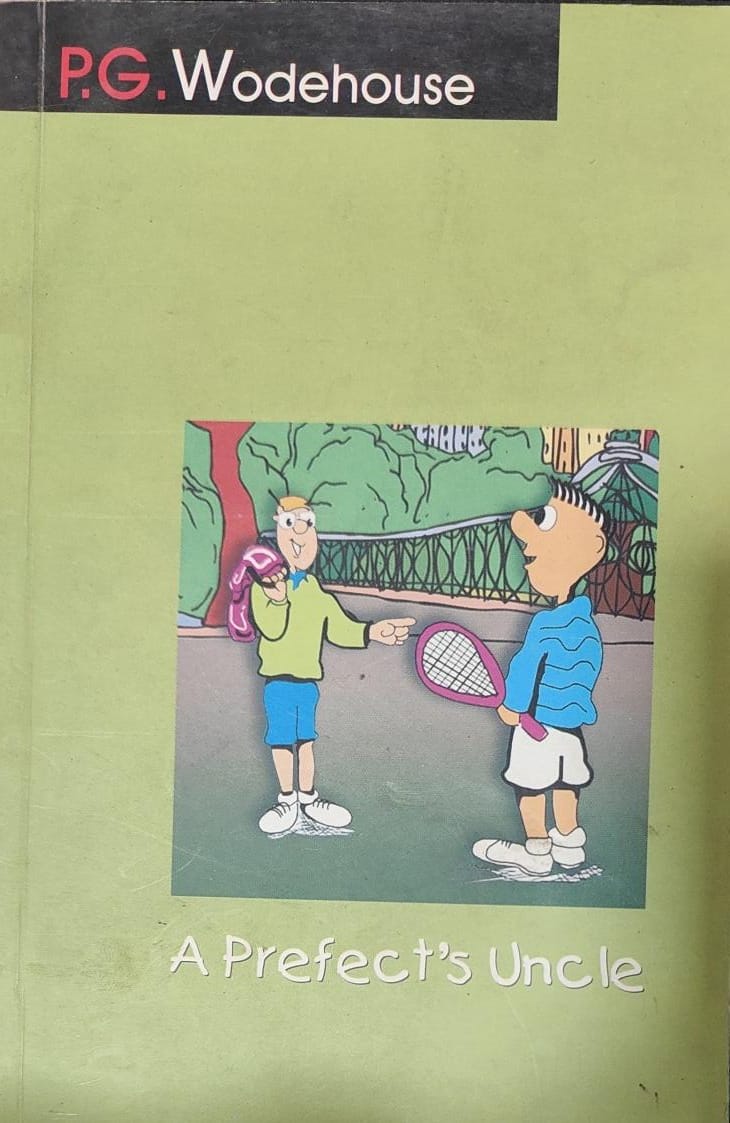 A Prefect's Uncle by P.G. Wodehouse