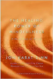 The Healing Power of Mindfulness