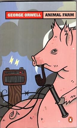 Animal farm by George Orwell