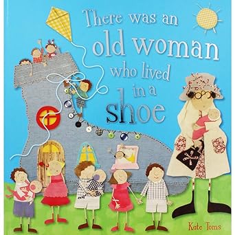 There Was an Old Woman Who Lived in a Shoe