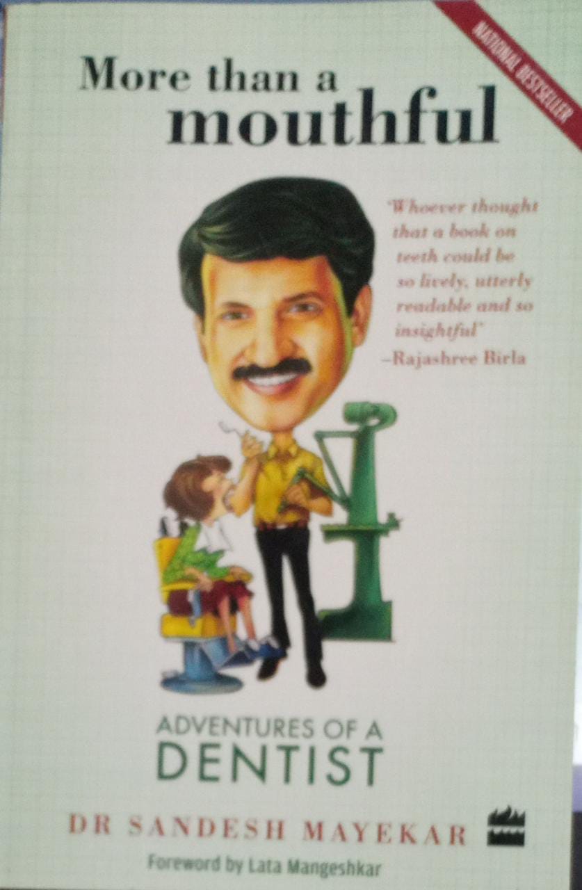 More Than a Mouthful: Adventures of a Dentist by Dr Sandesh Mayekar